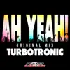 Turbotronic - Ah Yeah - Single